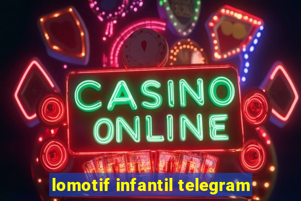 lomotif infantil telegram